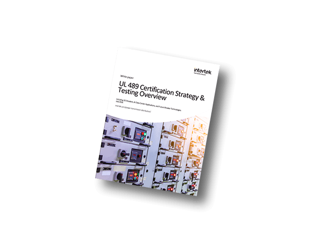 UL 489 Certification Strategy & Testing Overview | White Paper